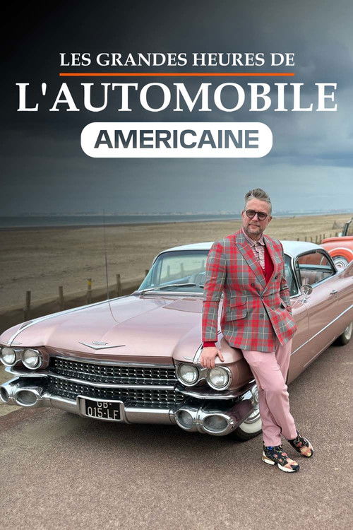 Les Grandes Heures de l'automobile américaine (2023) poster