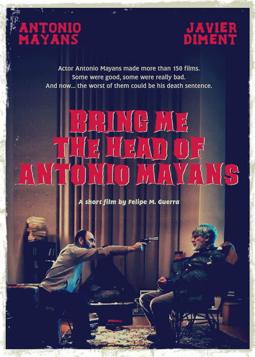 Bring Me the Head of Antonio Mayans (2017) poster