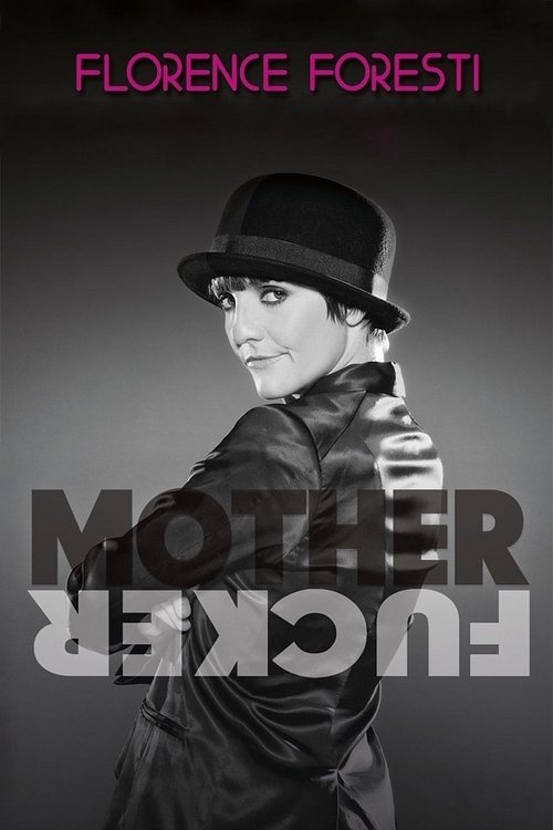 Florence Foresti : Mother Fucker (2010) poster