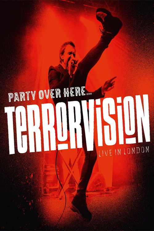 Terrorvision - Party over Here...Live in London (2019) poster