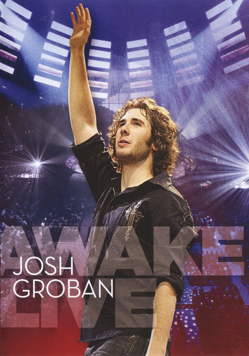 Josh Groban - Awake Live (2008) poster