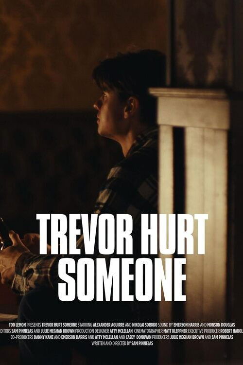 Trevor Hurt Someone (2024) poster