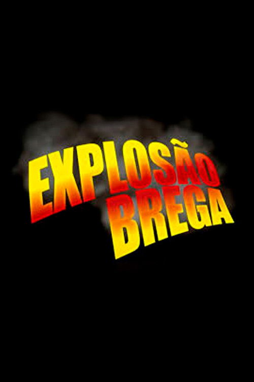 Explosão Brega (2011) poster