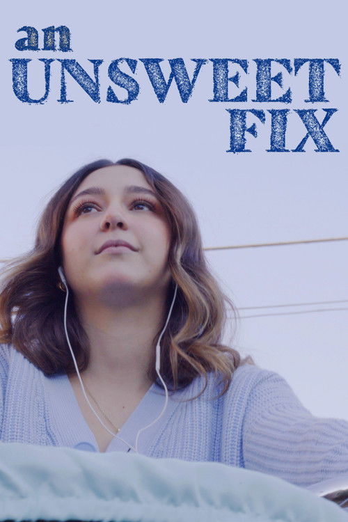 An Unsweet Fix (2024) poster