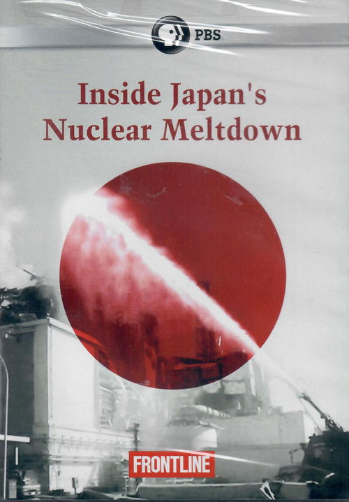 Inside Japan's Nuclear Meltdown (2012) poster