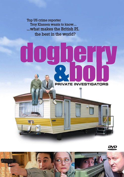 Dogberry and Bob: Private Investigators (2008) poster