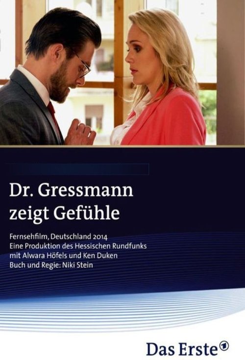 Dr. Gressmann zeigt Gefühle (2014) poster