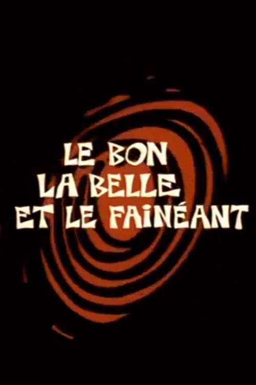 Le Bon, la Belle et le Fainéant poster