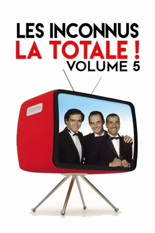 Les Inconnus - La Totale ! (Vol. 5) (2017) poster