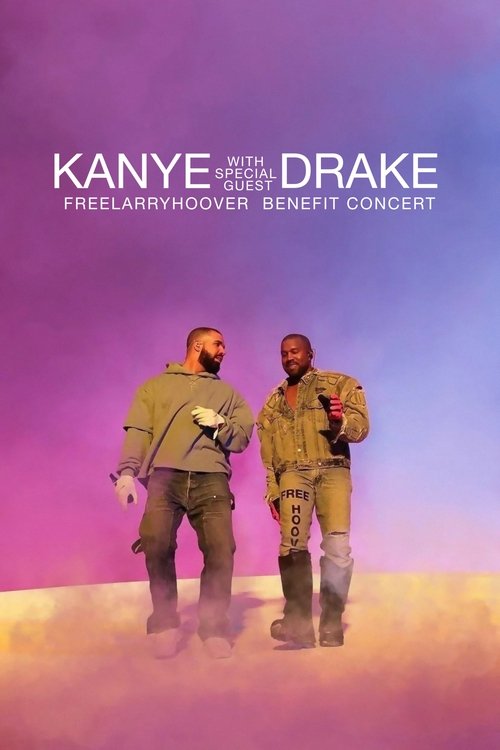 Kanye with Special Guest Drake: Free Larry Hoover Benefit Concert (2021) poster