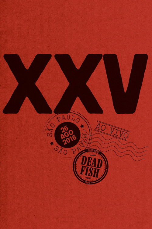 Dead Fish - XXV (2017) poster
