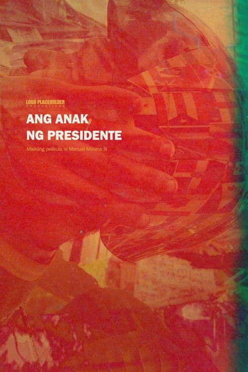 Ang Anak ng Presidente (2023) poster