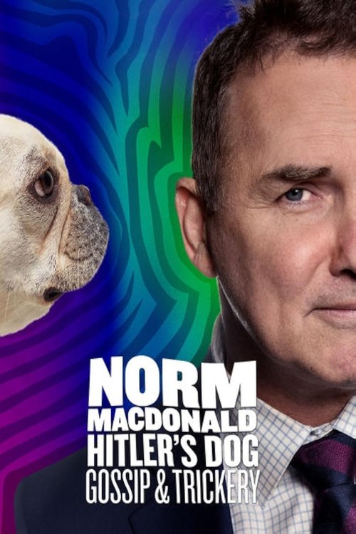 Norm Macdonald: Hitler's Dog, Gossip & Trickery (2017) poster