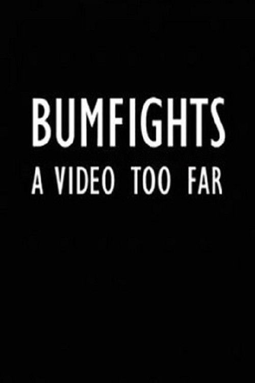 Bumfights: A Video Too Far (2004) poster