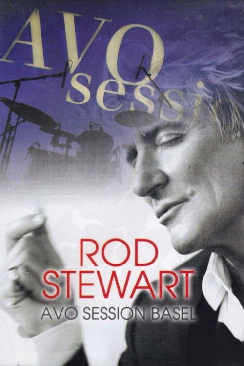 Rod Stewart : AVO session Basel (2012) poster
