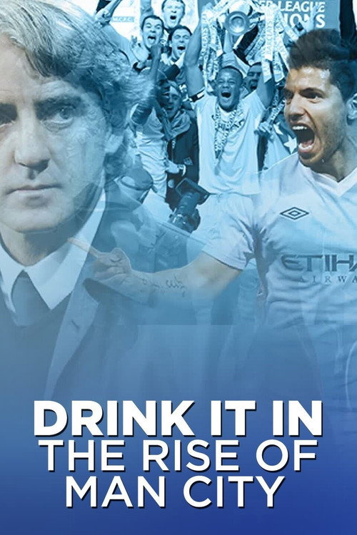 Drink It In: The Rise of Man City (2022) poster
