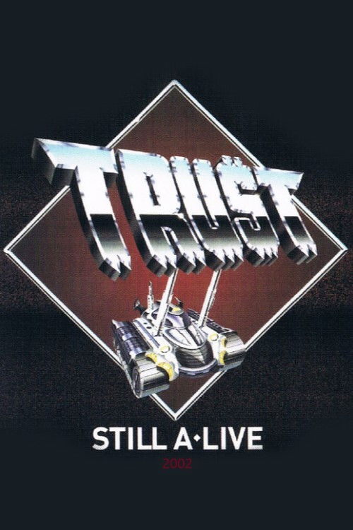 Trust - Still A Live (2006) poster