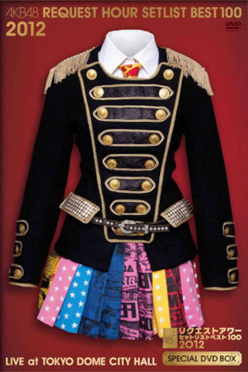 AKB48 Request Hour Setlist Best 100 2012 (2012) poster