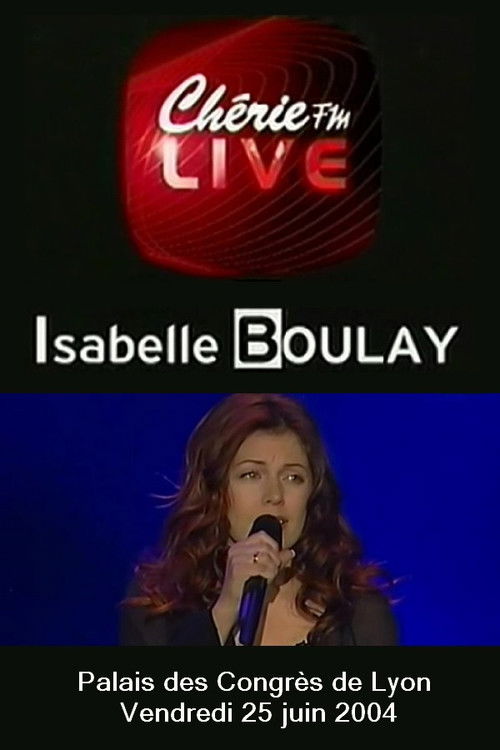 Isabelle Boulay - Chérie FM Live (2004) poster