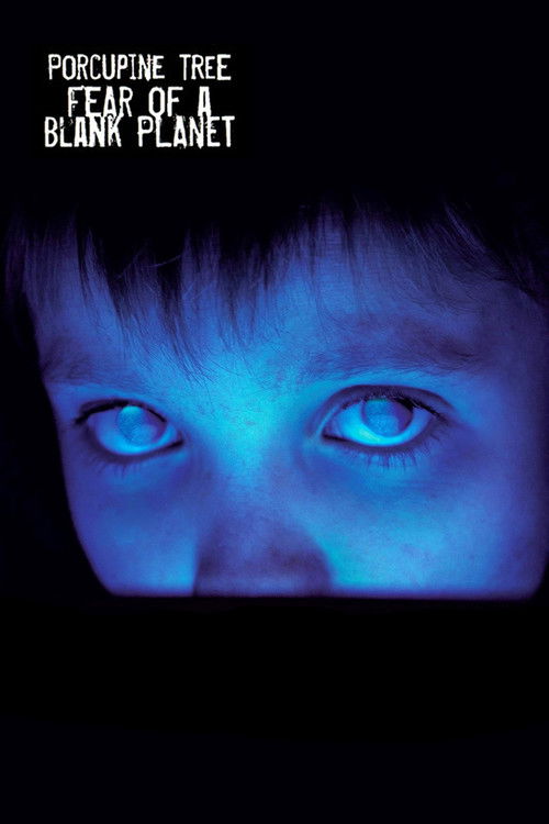 Porcupine Tree: Fear of a Blank Planet (2007) poster