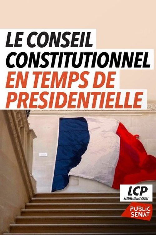 Le Conseil Constitutionnel en temps de présidentielle (2022) poster