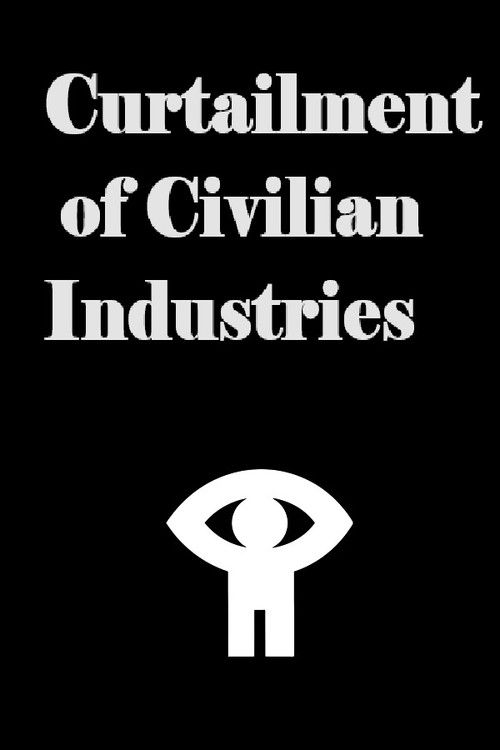 Curtailment of Civilian Industries (1943) poster
