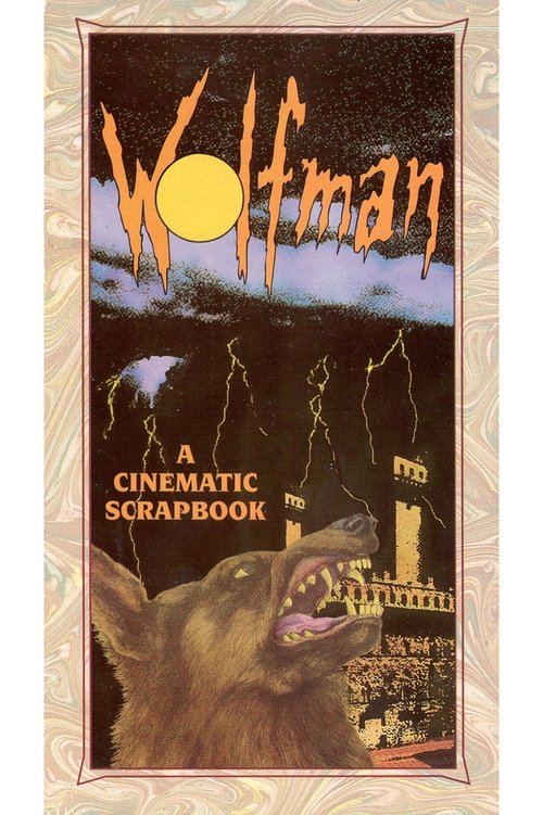 Wolfman Chronicles: A Cinematic Scrapbook (1991) poster