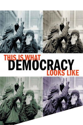 This Is What Democracy Looks Like (2000) poster