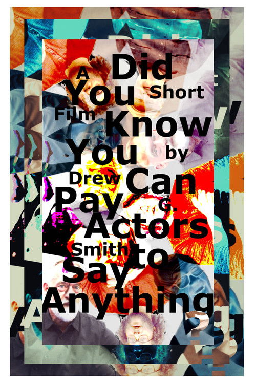 Did You Know You Can Pay Actors to Say Anything? (2023) poster