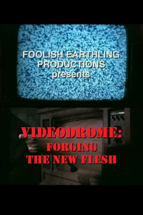 Videodrome: Forging the New Flesh (2004) poster