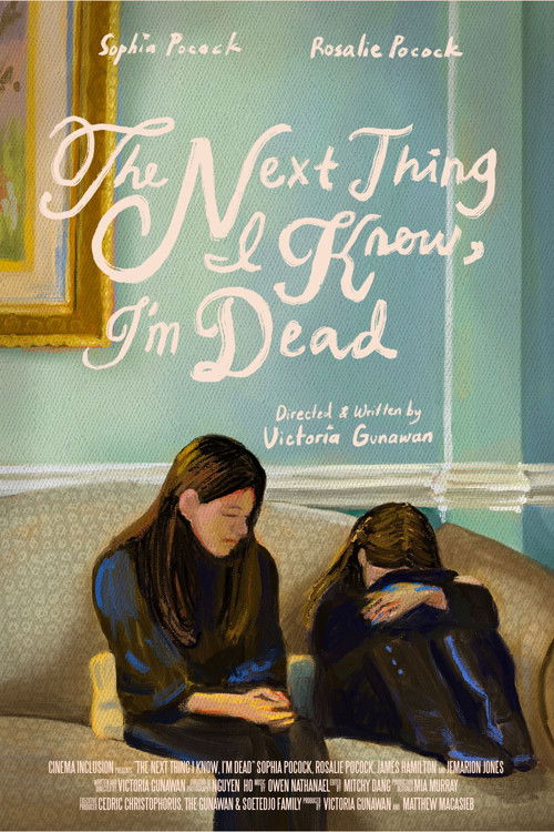 The Next Thing I Know, I'm Dead (2025) poster