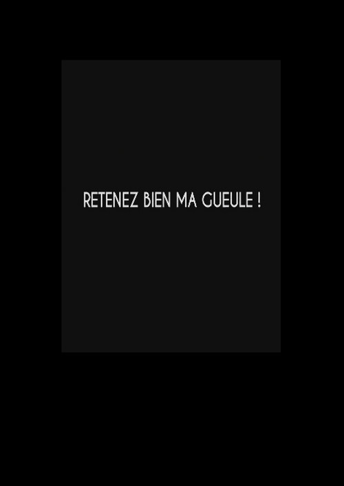 Retenez bien ma gueule ! (2014) poster