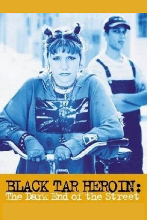 Black Tar Heroin: The Dark End of the Street (2000) poster