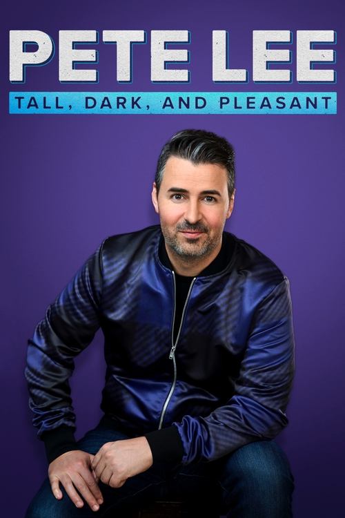 Pete Lee: Tall, Dark and Pleasant (2021) poster