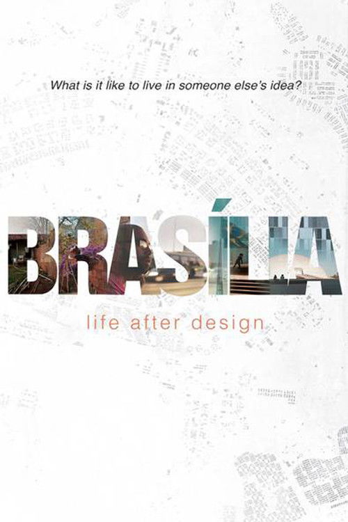 Brasilia: Life After Design (2017) poster