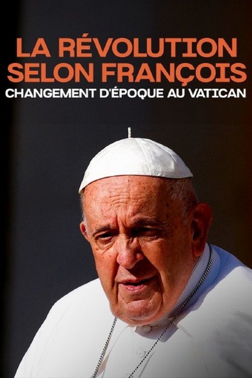 La révolution selon François (2024) poster