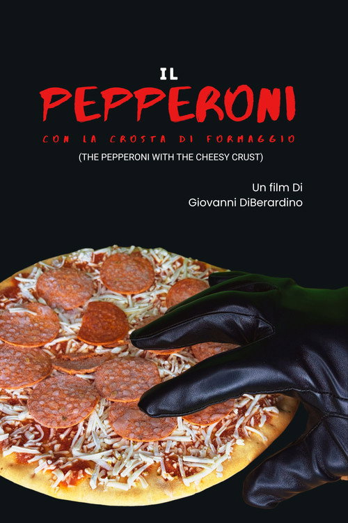 The Pepperoni with the Cheesy Crust (2026) poster