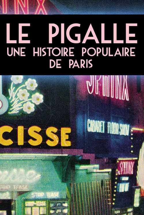 Le Pigalle - Une histoire populaire de Paris (2019) poster