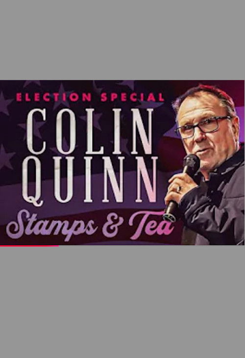 Colin Quinn: Stamps & Tea (2024) poster