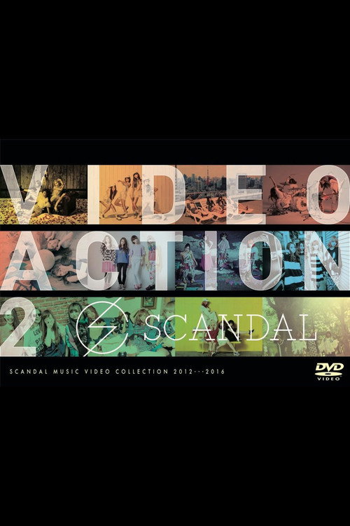 SCANDAL - VIDEO ACTION 2 (2016) poster