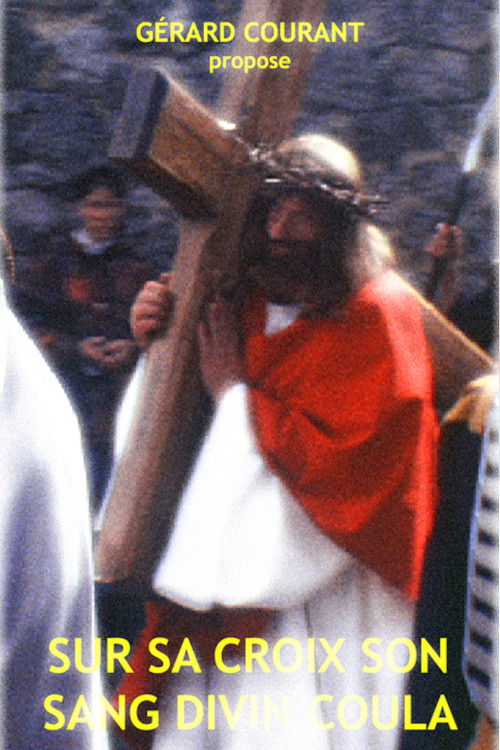 Sur sa croix son sang divin coula (2013) poster