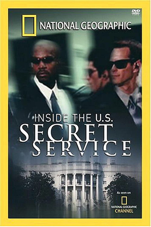 National Geographic: Inside the U.S. Secret Service (2004) poster