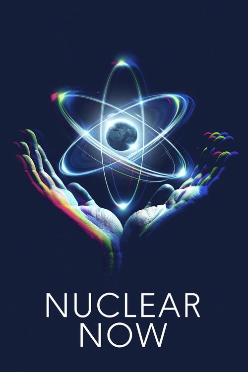 Nuclear Now (2023) poster
