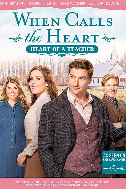 When Calls The Heart: Heart Of A Teacher (2017) poster