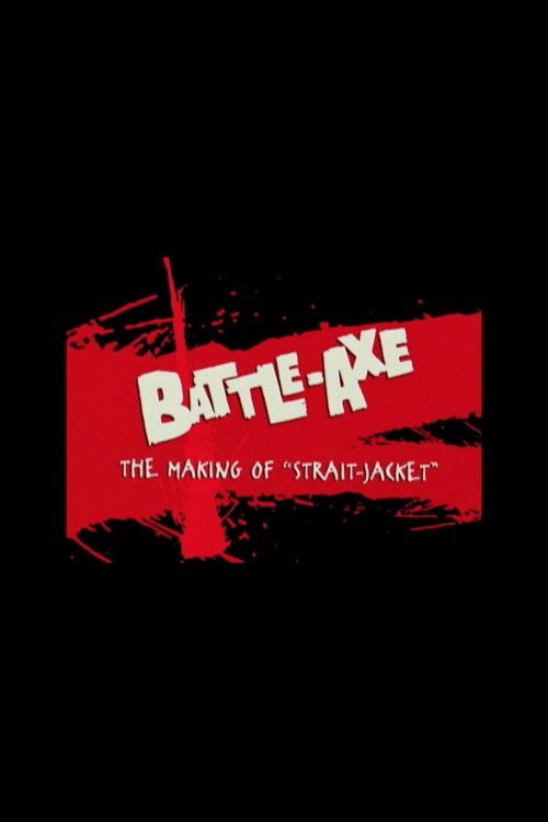 Battle-Axe: the Making of 'Strait-Jacket' (2002) poster