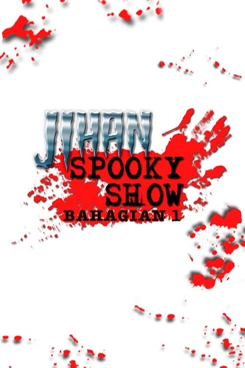Jihan Spooky Show (Part 1) (2019) poster