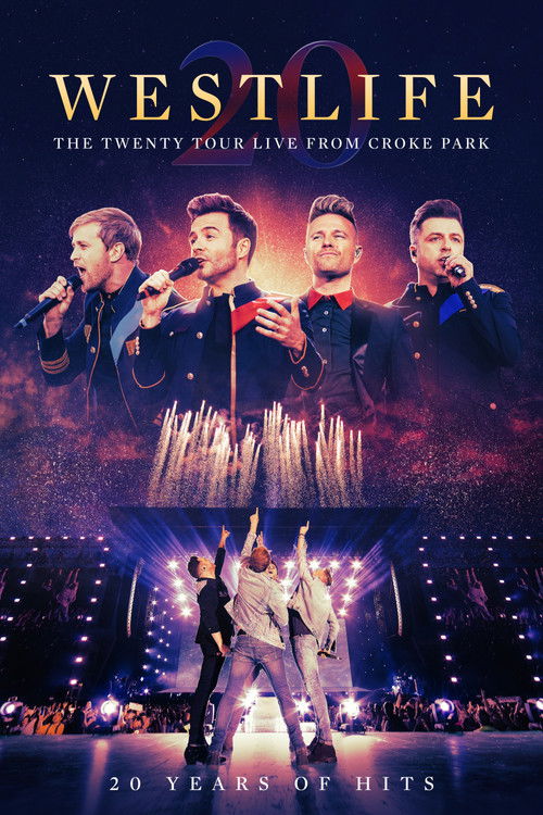 Westlife: The Twenty Tour - Live from Croke Park (2019) poster