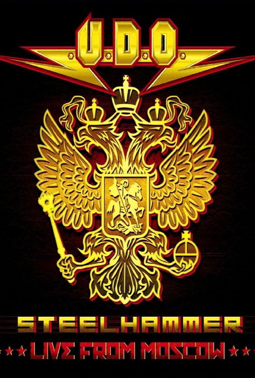 U.D.O. - Steelhammer - Live from Moscow (2014) poster