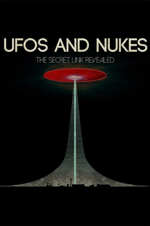 UFOs and Nukes - The Secret Link Revealed (2016) poster