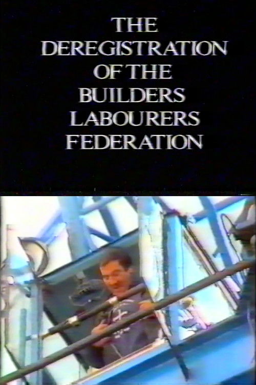 The Deregistration of the Builders Labourers Federation (1992) poster